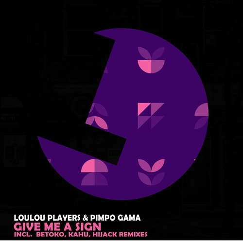 LouLou Players, Pimpo Gama - Give Me a Sign [LLR262]
